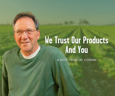 We Trust Our Products -- And You